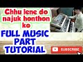 Chhoo lene do najuk honthon kotutorial keyboard cover  full music part by rajeev kushwaha