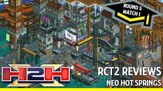 RCT2 Reviews, H2H10, R5M1, Neo Hot Springs