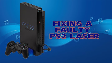 Fixing a fat PS2 with a faulty laser