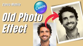 Old Photo Effect | Photo Editing Tutorial Canva Design Trick on Android Phone screenshot 3