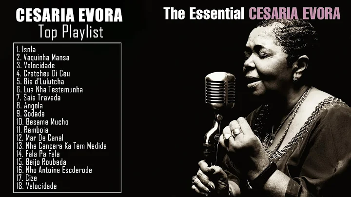 CESARIA EVORA - Top Playlist - Cesaria Evora Full ...