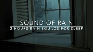 Rain and Thunder Sounds for Sleep  2 hours rain on window sounds for sleep
