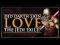 Was darth sion in love with the jedi exile