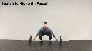 Snatch to Hip (with Pause)