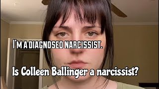 I’m a diagnosed narcissist: do I think Colleen Ballinger is a narcissist?