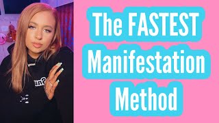 the FASTEST manifestation method