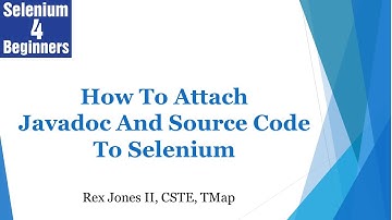 ✔ How To Attach Javadoc And Source Code To #Selenium | (Video 6)