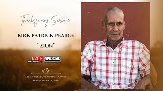 Thanksgiving Service For The Life Of  Kirk Patrick Pearce "Zion"