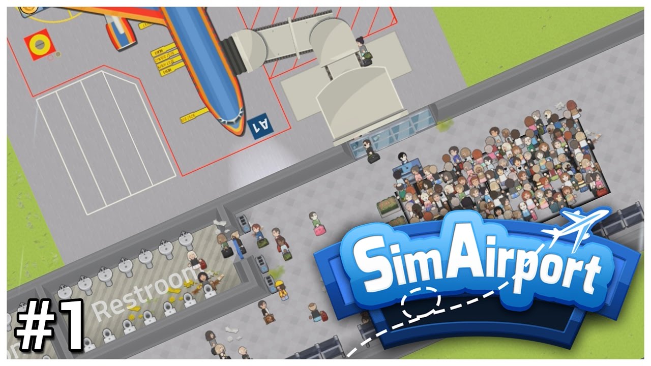 SimAirport [Early Access] - #1 - Come Fly With Me... - Let's Play / Gameplay / Construction