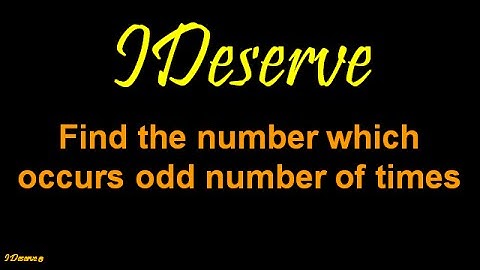 Find the number which occurs odd number of times