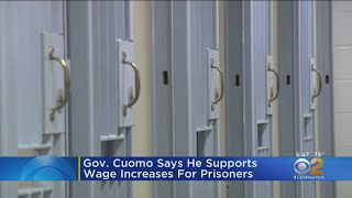 Gov. Cuomo Says He Supports Wage Increases For Prisoners