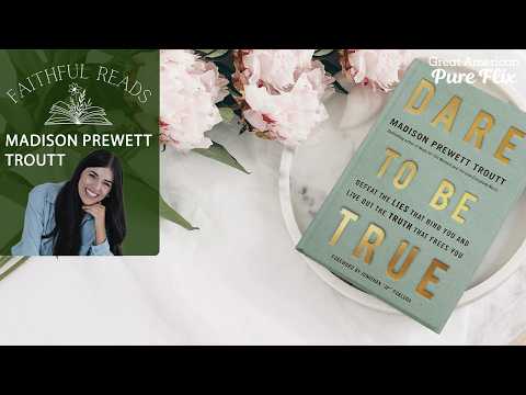 Faithful Reads: Madison Prewett Troutt | Dare to be True