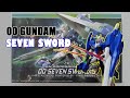 Gaogao hg 00 seven sword speedbuild  review