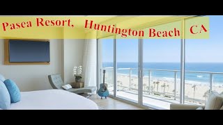 Pasea Resort & Spa, Huntington Beach California