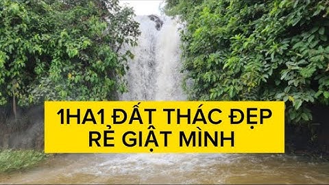 1ha1 thác nước đẹp đất đak nông  ôm suối đá phù hợp làm farm nghỉ dưỡng giá 1ti650 Lh 0979601651