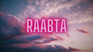 Abdul Hannan & Rovalio - Raabta (Slowed & Reverb) lofi song