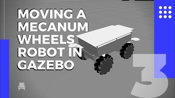 [Robot Modeling] Using Gazebo Plugins to Simulate & Control Mecanum Wheels Robot - Ep.3