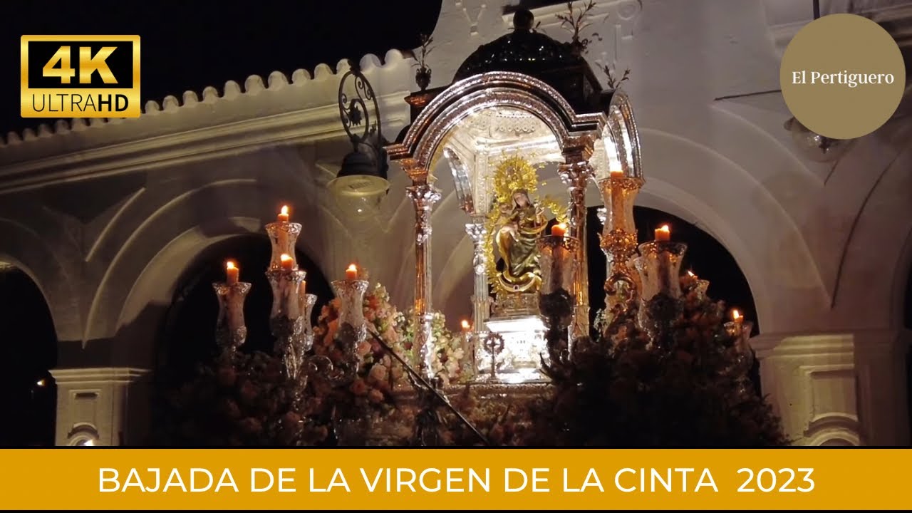 Bajada de la Virgen de la Cinta 2023 Huelva 4K