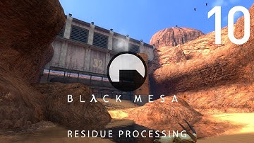 Black Mesa (Black Mesa: Source) Playthrough - Residue Processing (Part 10)