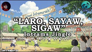 Laro, Sayaw, Sigaw (Intrams Jingle) - Official lyric Video
