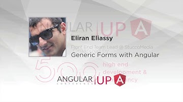 Eliran Eliassy - Generic Forms with Angular | AngularUP 2018