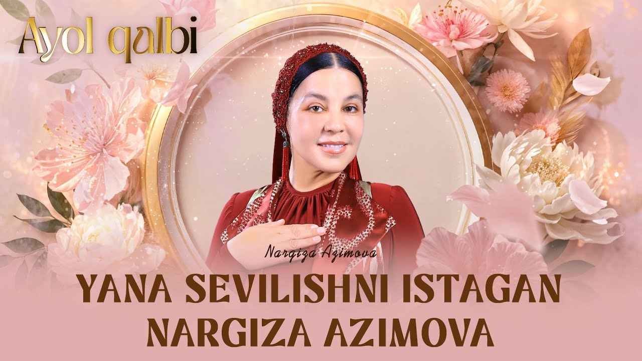 Yana sevilishni istagan Nargiza Azimova... Ayol qalbi