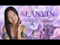 Lanvin Eclat d'Arpege Perfume Review | The Most Ethereal Fragrance?