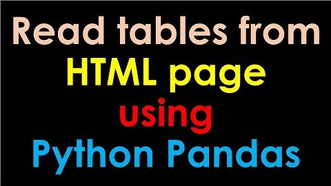 Read Tables from HTML page using Python Pandas - P1.5