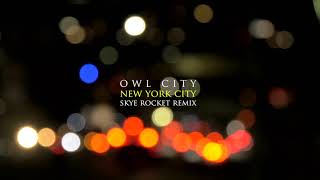 owl city - new york city (skye rocket remix) chords