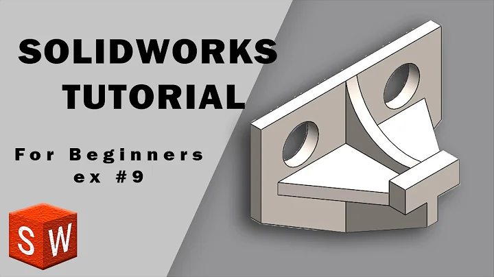 solidwork tutorial for beginners exercise #9
