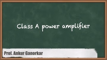 Essential Concepts Of Class A Power Amplifiers | GATE Analog Circuits Concepts