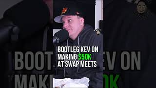 Bootleg Kev on Making $50K at Swap Meets | Nico Blitz Podcast #shorts