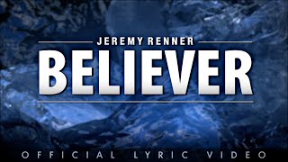 Jeremy Renner - "Believer" Lyric Video - (Official) - "Arctic Dogs" Soundtrack