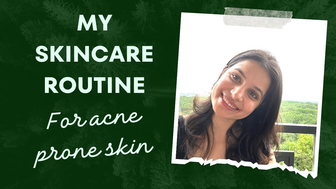 My Skincare Routine for Acne prone Skin How I got rid of acne marks ...
