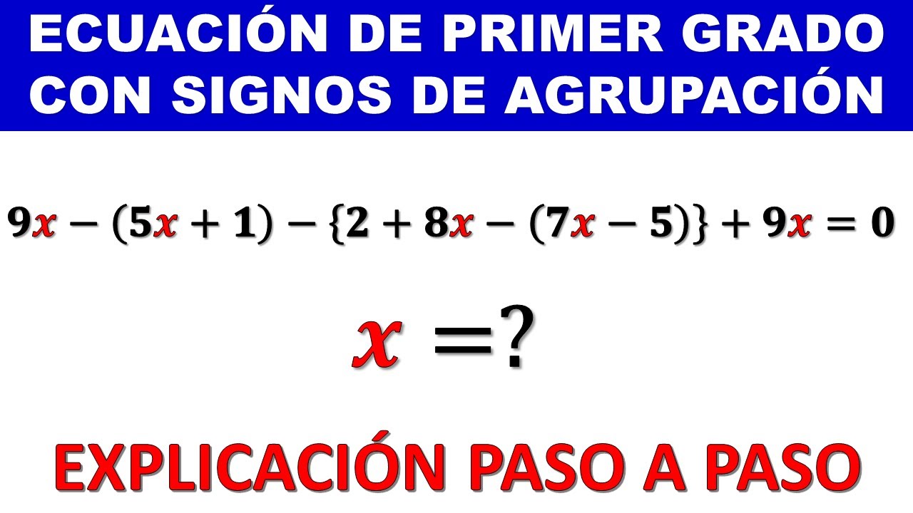 Como solucionar ecuacion de primer grado con SIGNOS DE AGRUPACION - YouTube
