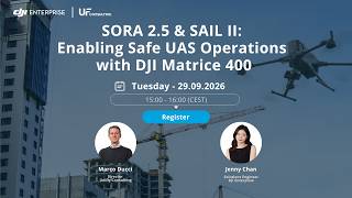 Information SORA 2 5 & SAIL II  Enabling Safe UAS Operations with DJI M400 Guide