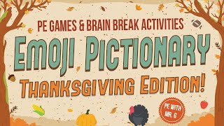 Emoji Pictionary - Thanksgiving Edition! | Fall Brain Break | Thanksgiving Game | Fall Workout