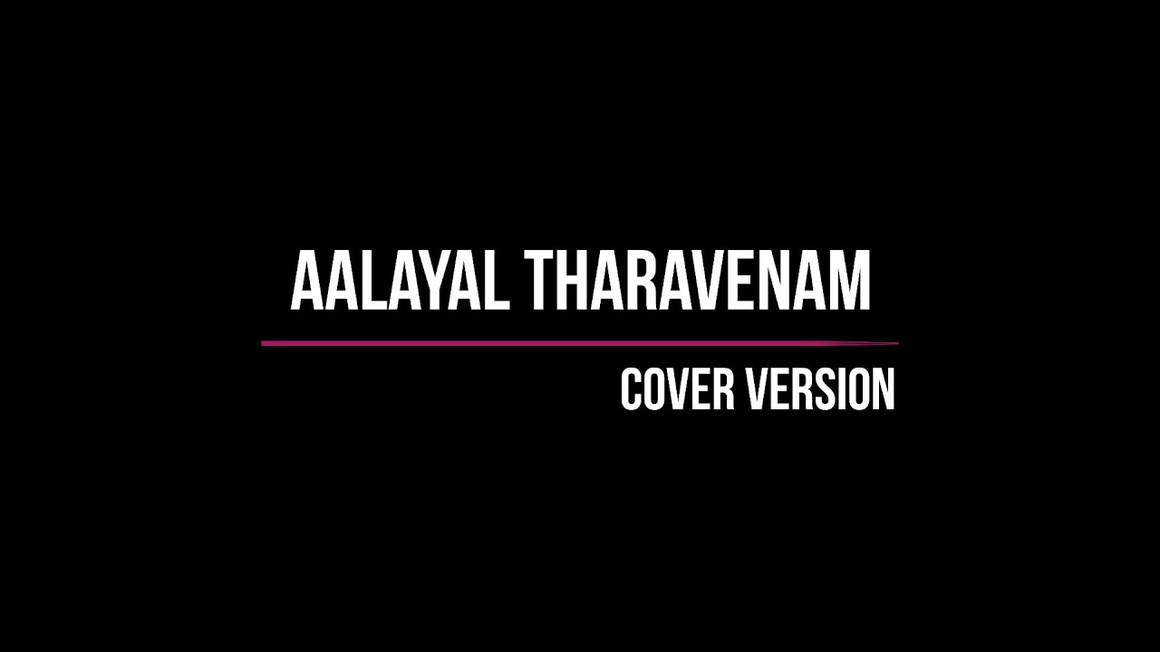 Aalayal Thara venam   Latest Cover Version Onam Special 2K21