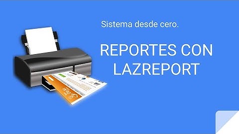 Sistema desde cero con Lazarus #7 Reportes simples