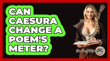 Can Caesura Change A Poem