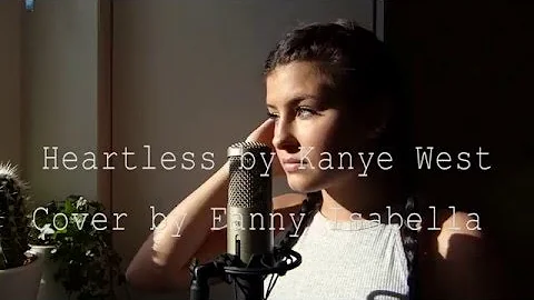 Heartless by Kanye West / Cover by Fanny Isabella