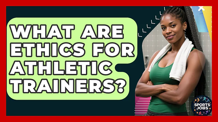 What Are Ethics For Athletic Trainers? - Sports Jobs