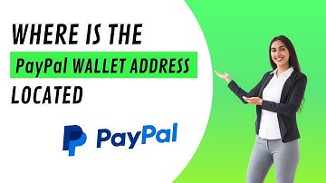 Where Is PayPal Wallet Address Located? | Quick Tutorial (2025)