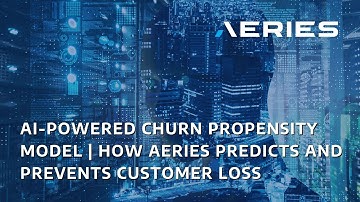AI-Powered Churn Propensity Model | How Aeries Predicts and Prevents Customer Loss