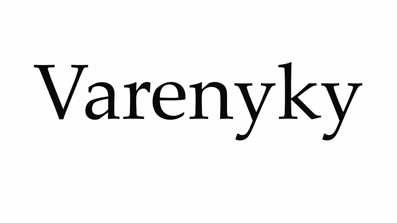 How To Pronounce Varenyky YouTube