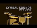 Cymbal Sounds of The Masters : The Legends