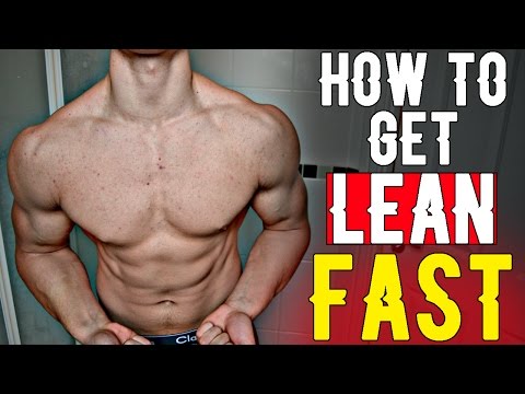 How To Get Lean Fast For Men