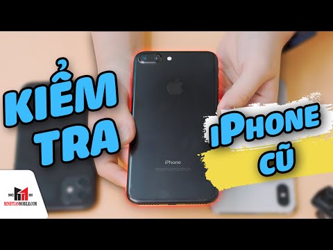 10 bước kiểm tra khi mua iPhone cũ ( Phần 1 )