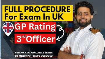 UK CoC Examination Procedure in UK for GP Rating to 3rd Officer.