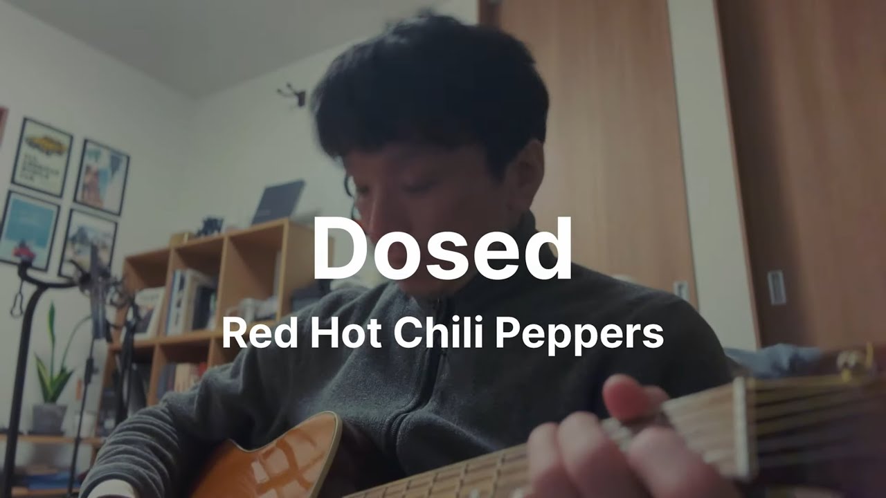 Red Hot Chili Peppers Dosed アコースティック弾き語りカバー YouTube
